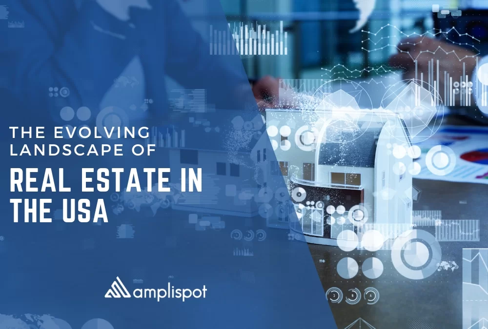 The Evolving Landscape of Real Estate in the USA