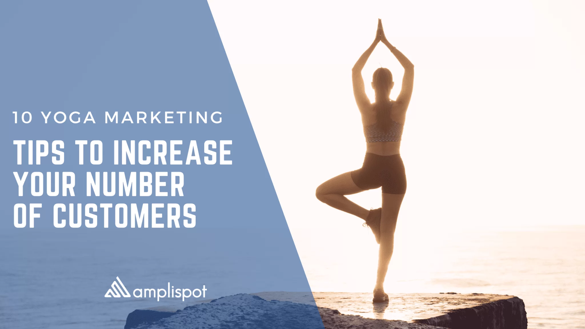 10 Yoga Marketing Tips to Increase Your Number of Customers