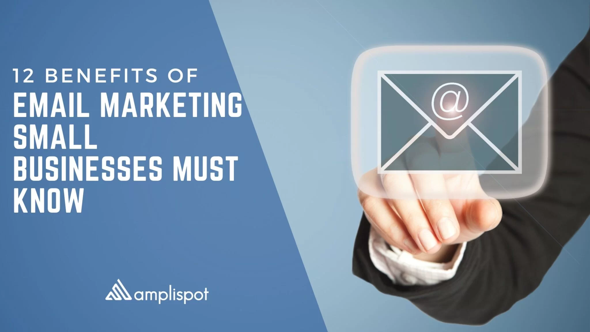 12 Benefits of Email Marketing Small Businesses Must Know