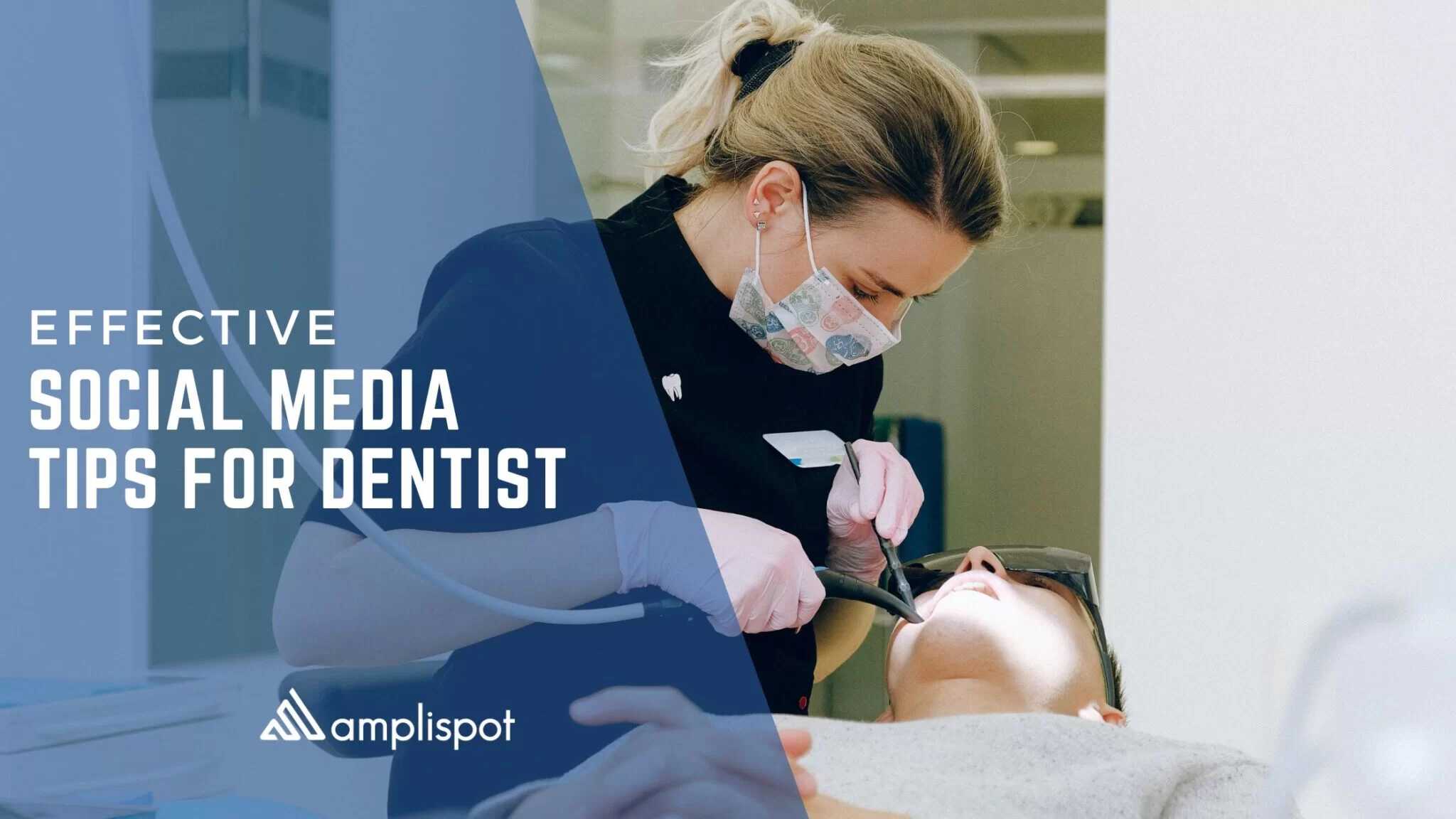 Effective Social Media Tips for Dentists