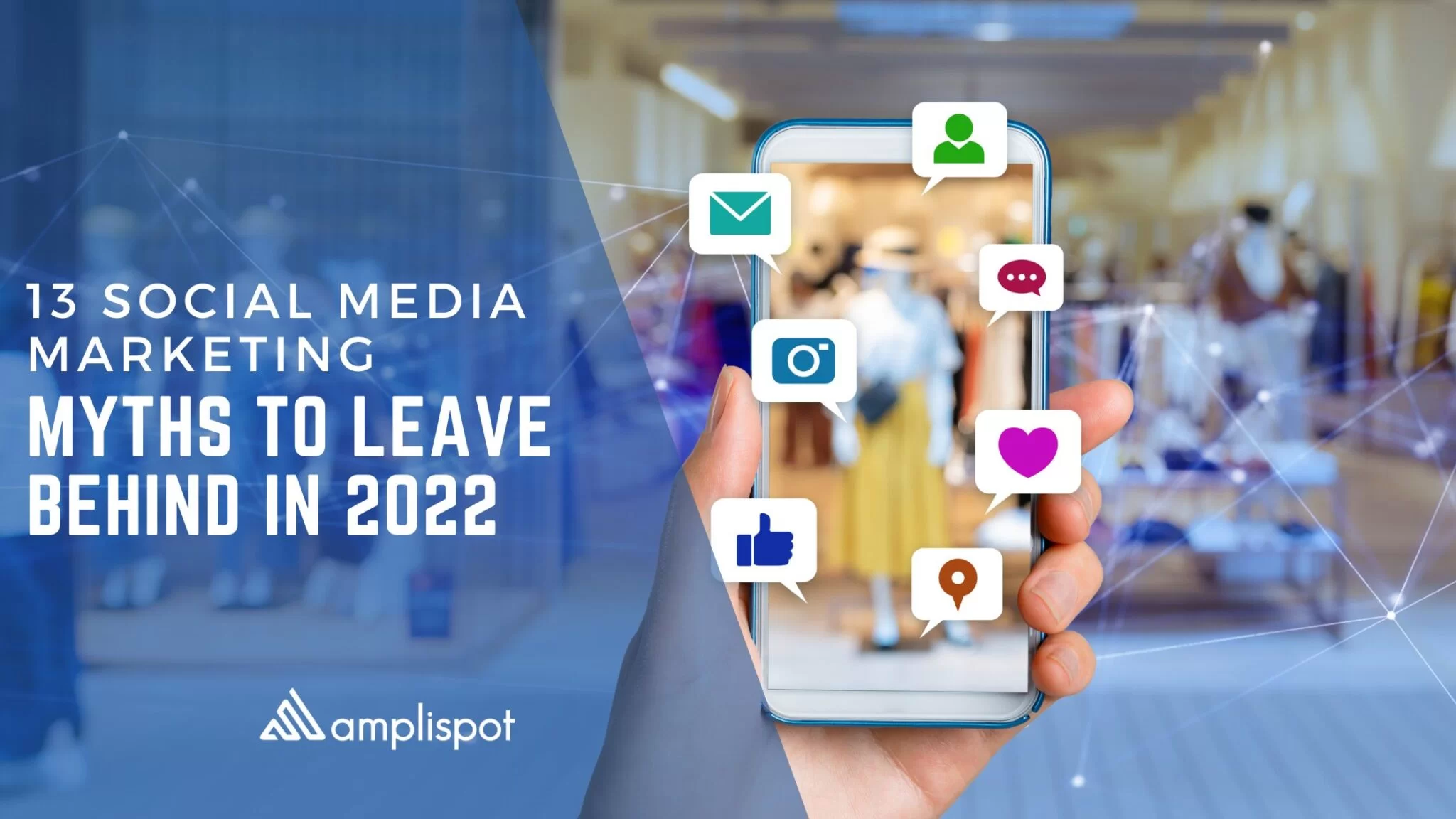 13 Social Media Marketing Myths to Leave Behind in 2021