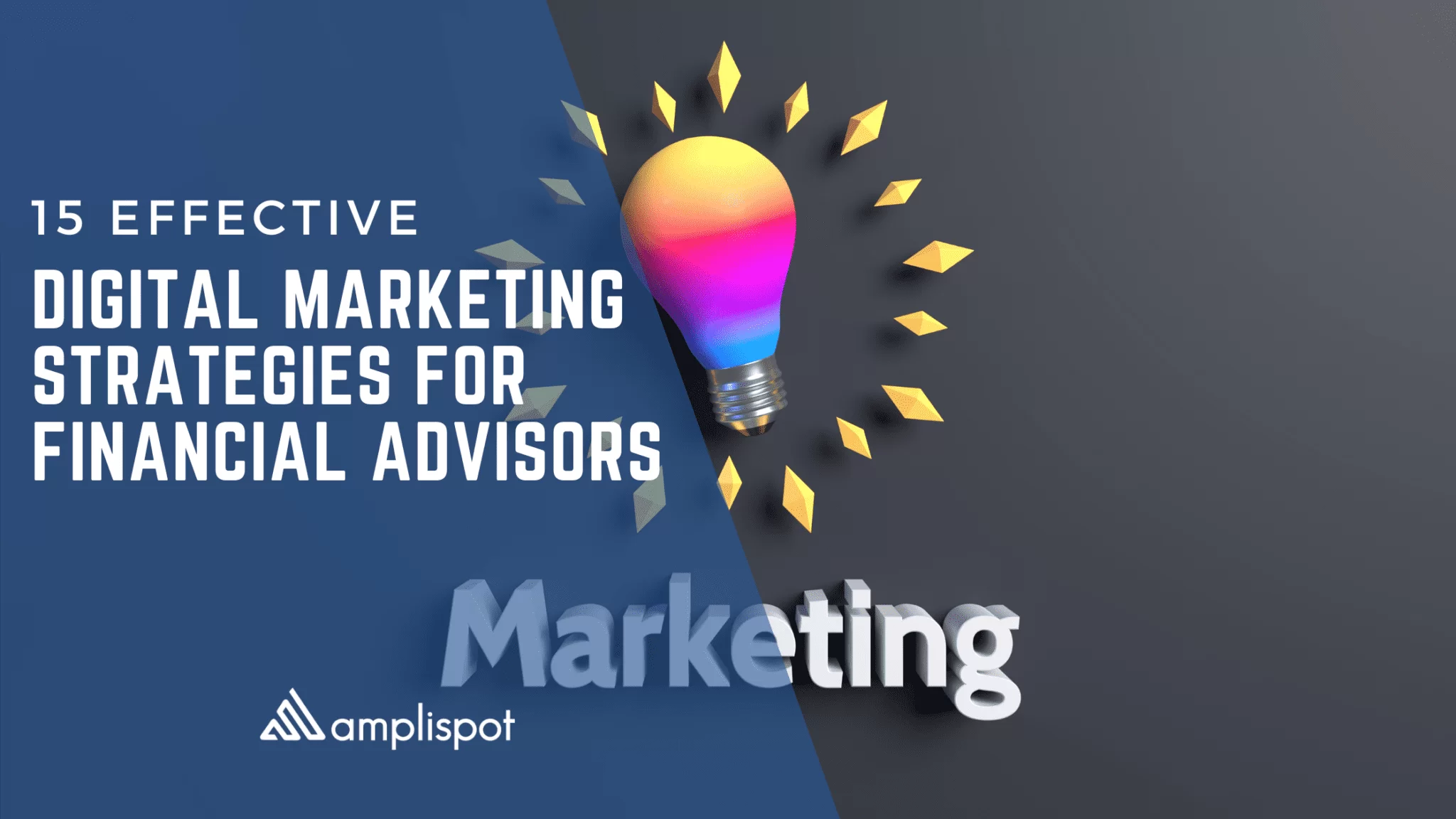 15 Effective Digital Marketing Strategies For Financial Advisors