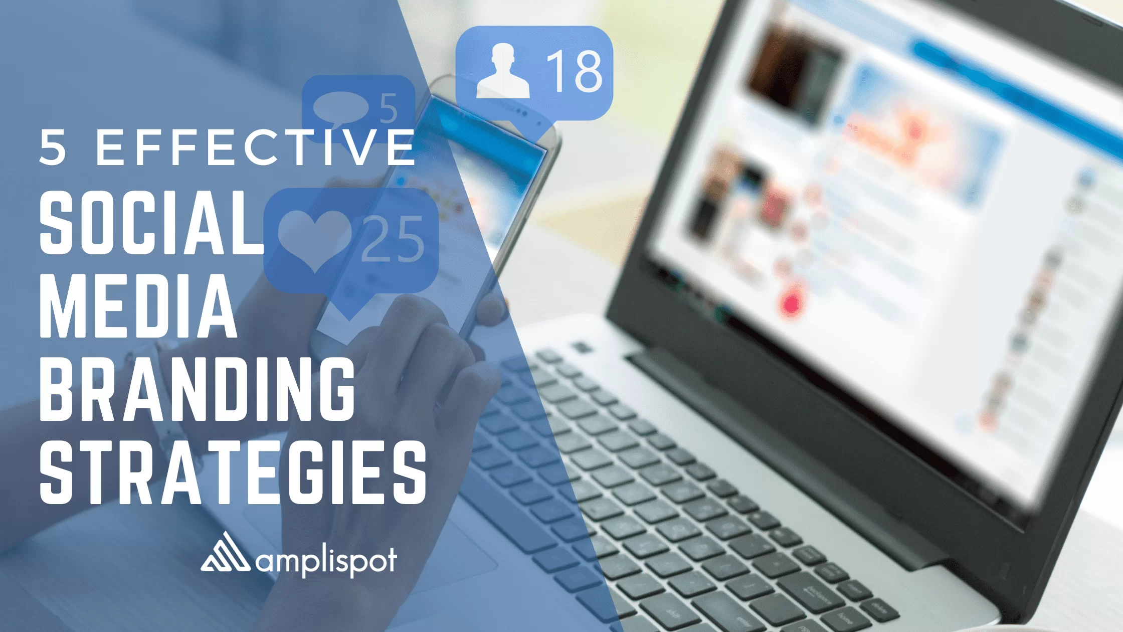 5 Effective Social Media Branding Strategies