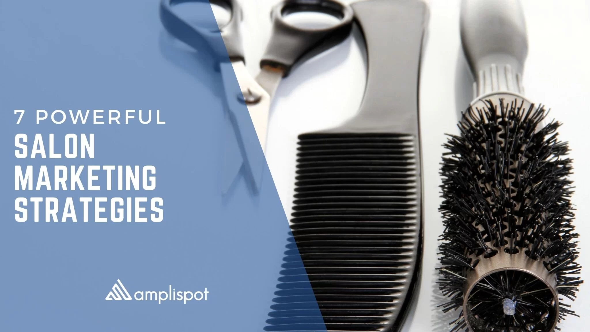 7 Powerful Salon Marketing Strategies