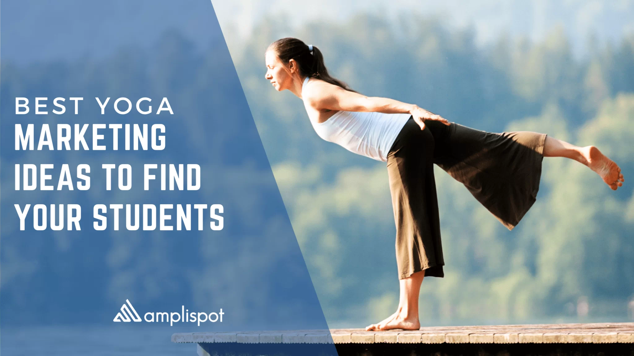 Best Yoga Marketing Ideas To Find Your Students