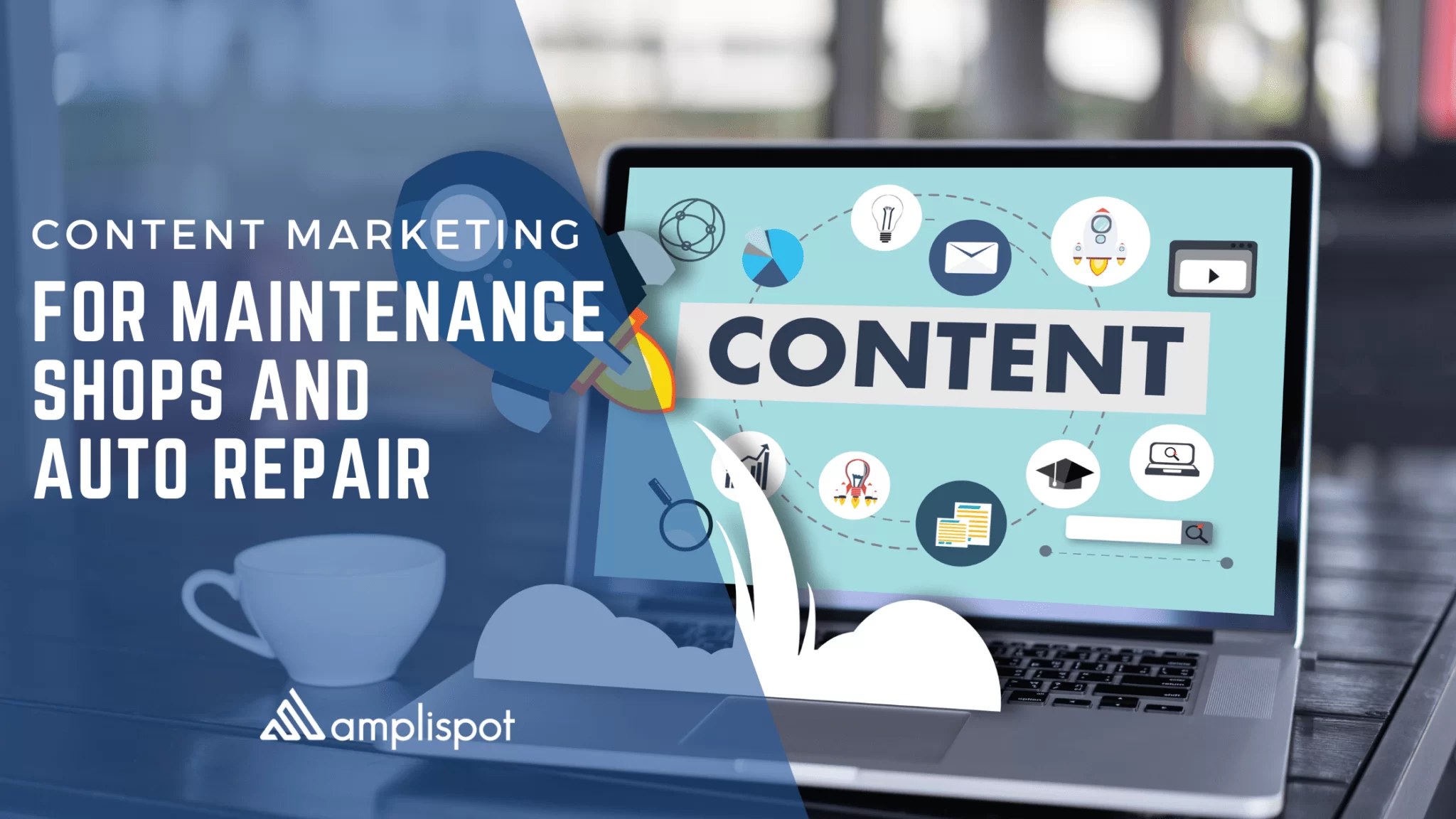Content Marketing for Maintenance Shops and Auto Repair