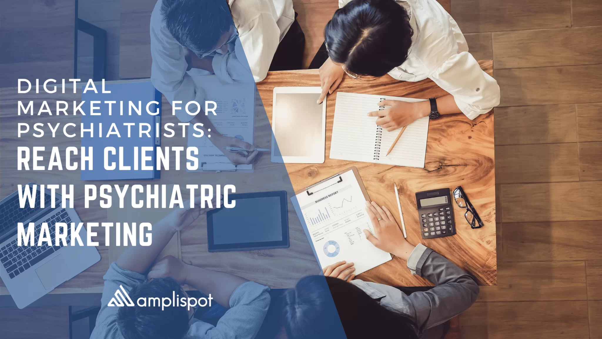 Digital Marketing for Psychiatrists: Reach Clients with Psychiatric Marketing