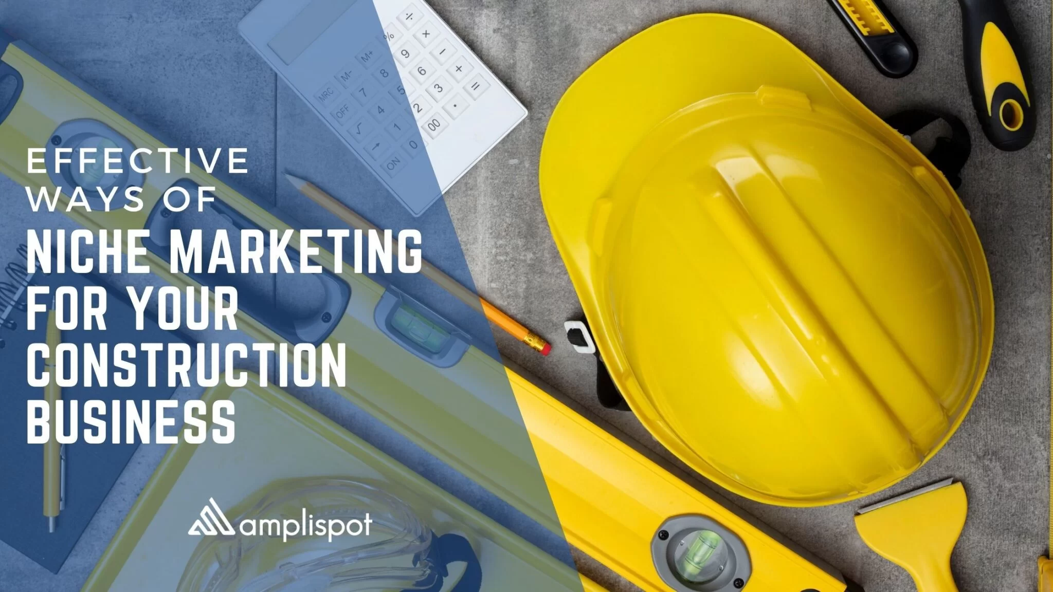 Effective Ways Of Niche Marketing For Your Construction Business