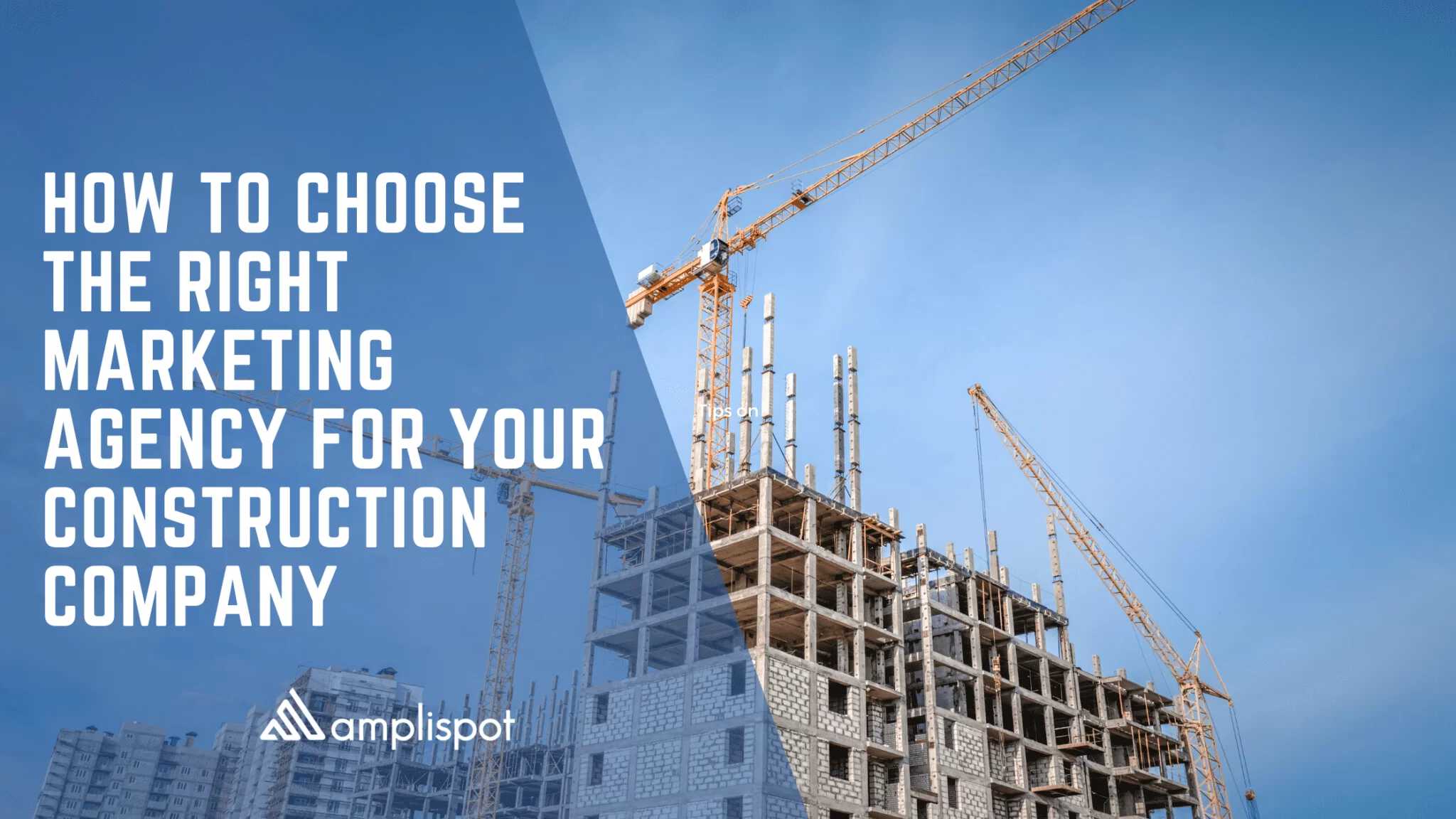 How To Choose The Right Marketing Agency For Your Construction Company
