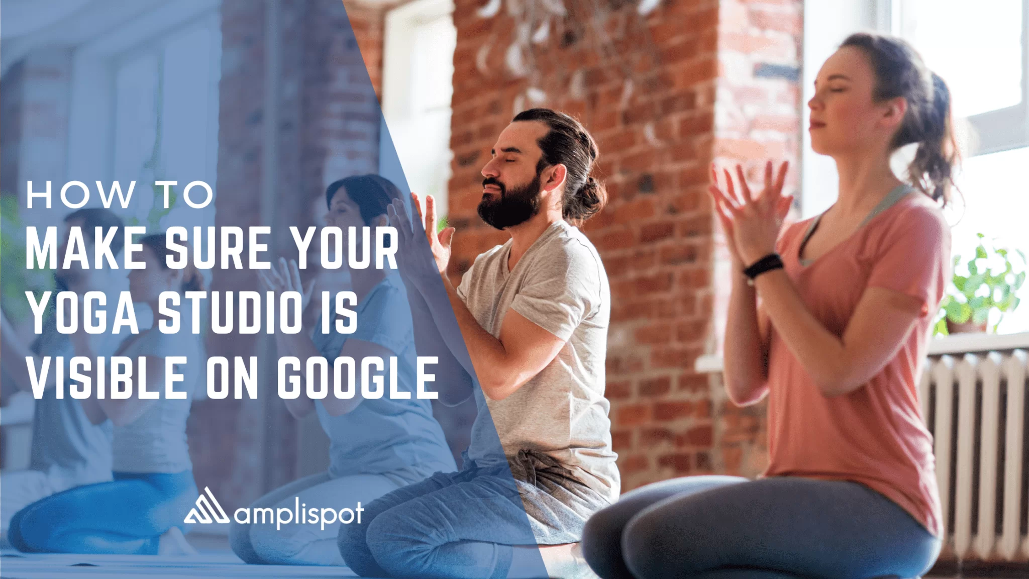 How To Make Sure Your Yoga Studio Is Visible On Google