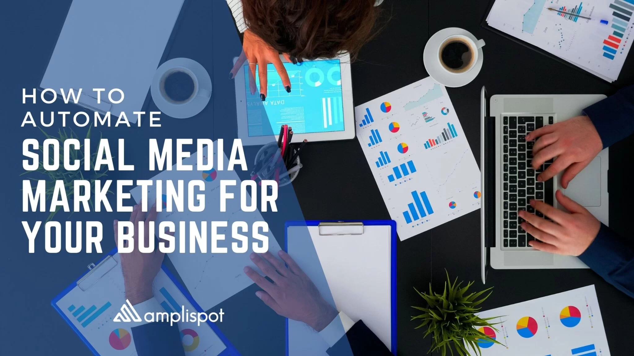How to Automate Social Media Marketing for Your Business