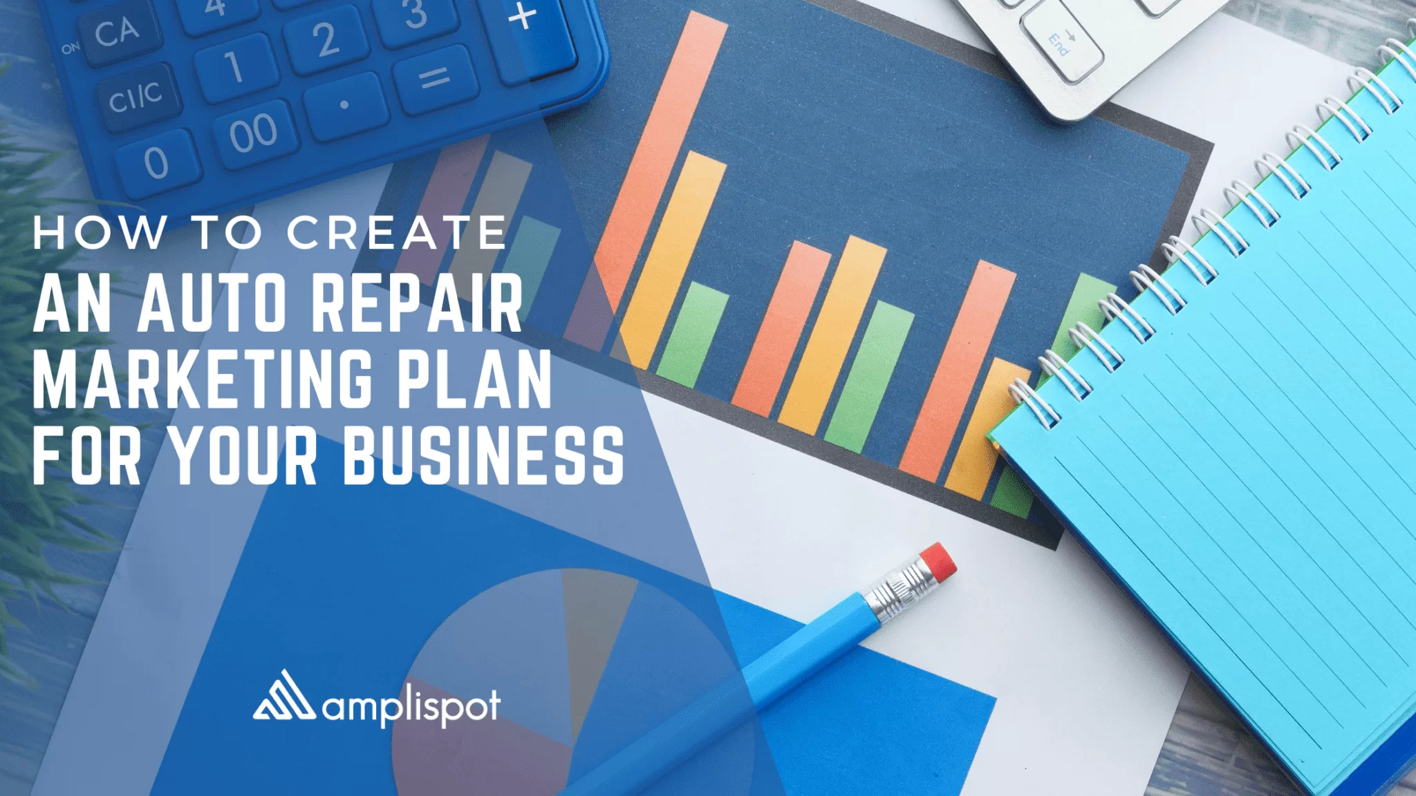 How to Create an Auto Repair Marketing Plan for Your Business