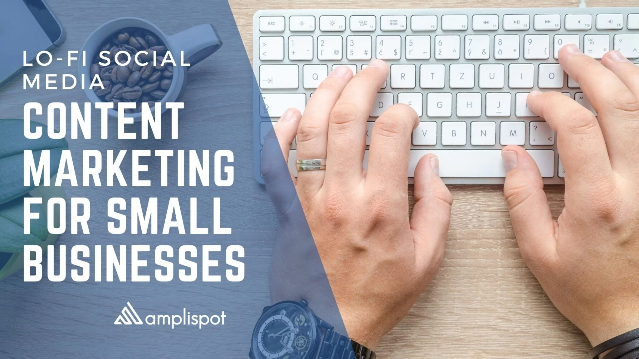 Lo-Fi Social Media Content Marketing for Small Businesses