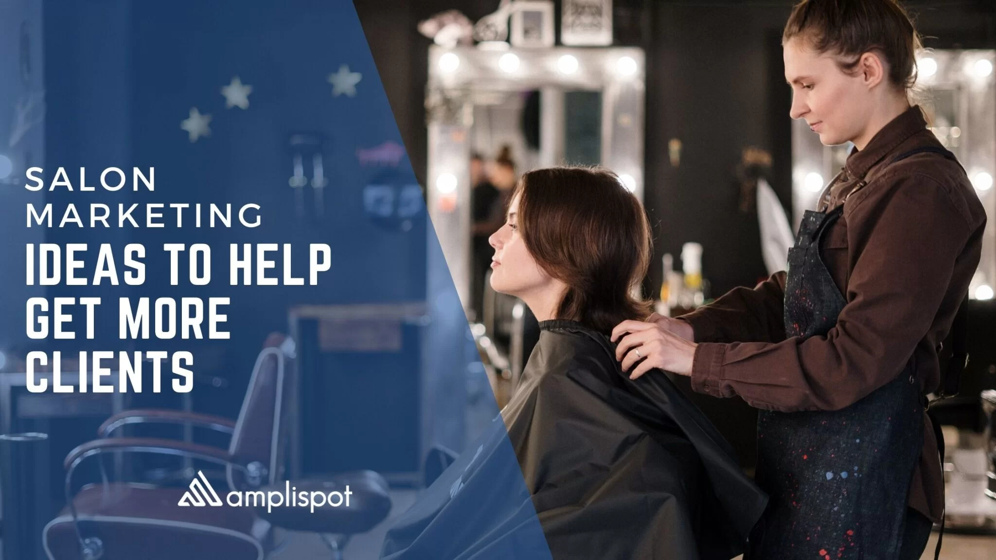 Salon Marketing Ideas To Help Get More Clients