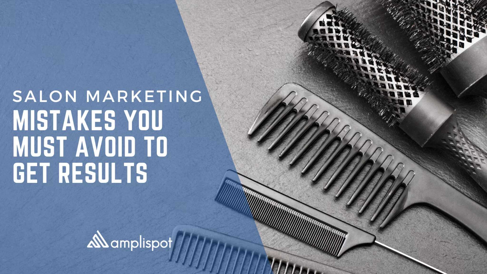 Salon Marketing Mistakes You Must Avoid To Get Results