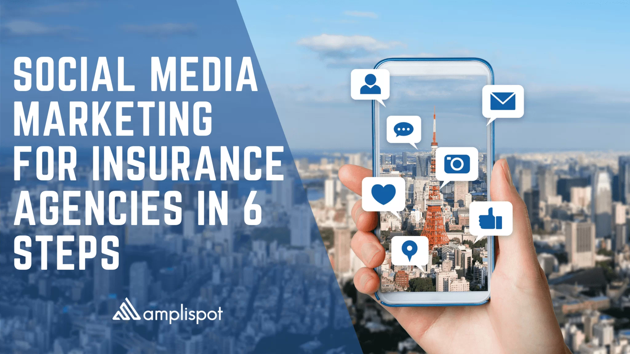 Social Media Marketing for Insurance Agencies in 6 Steps