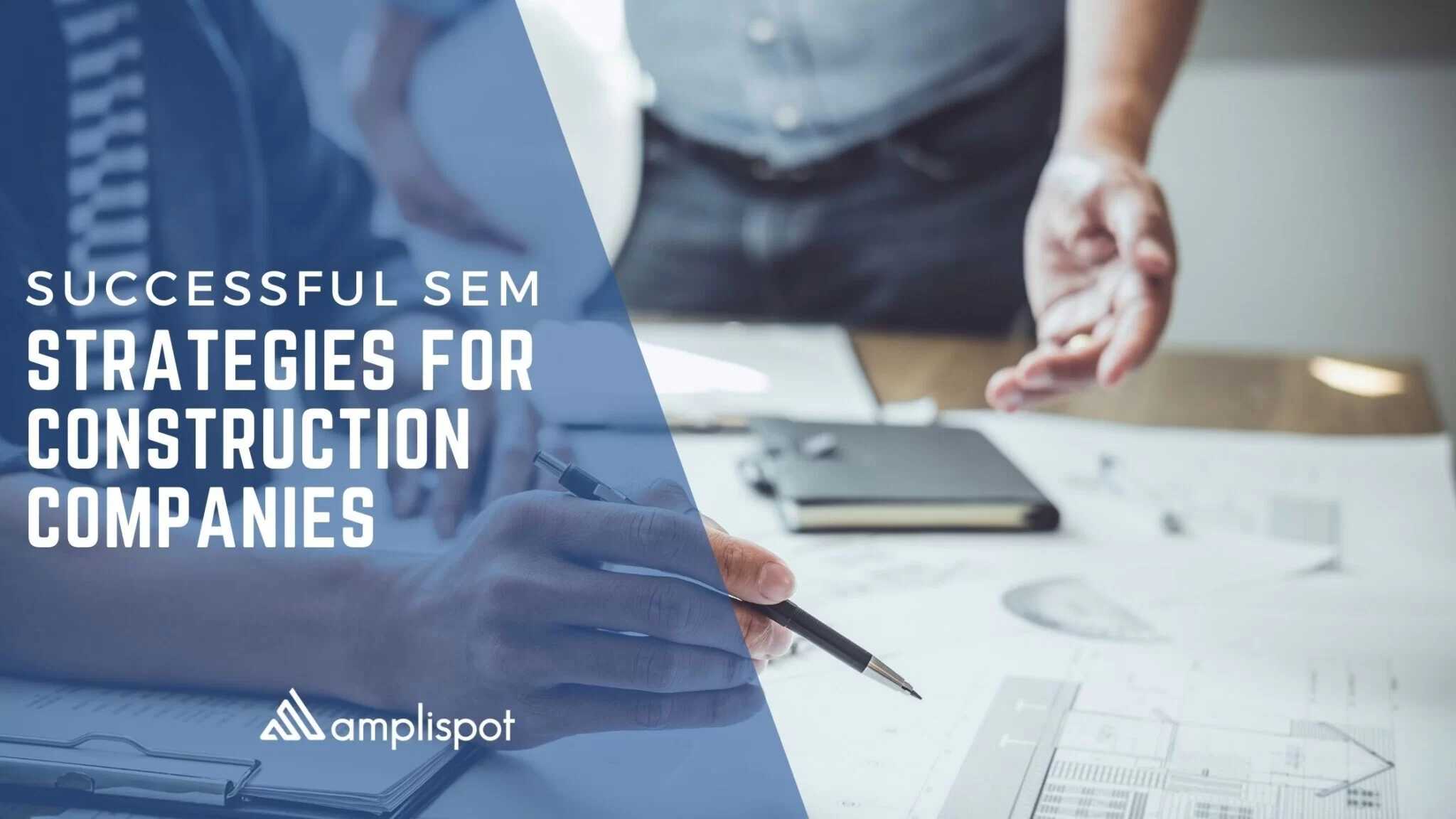 Successful SEM Strategies For Construction Companies