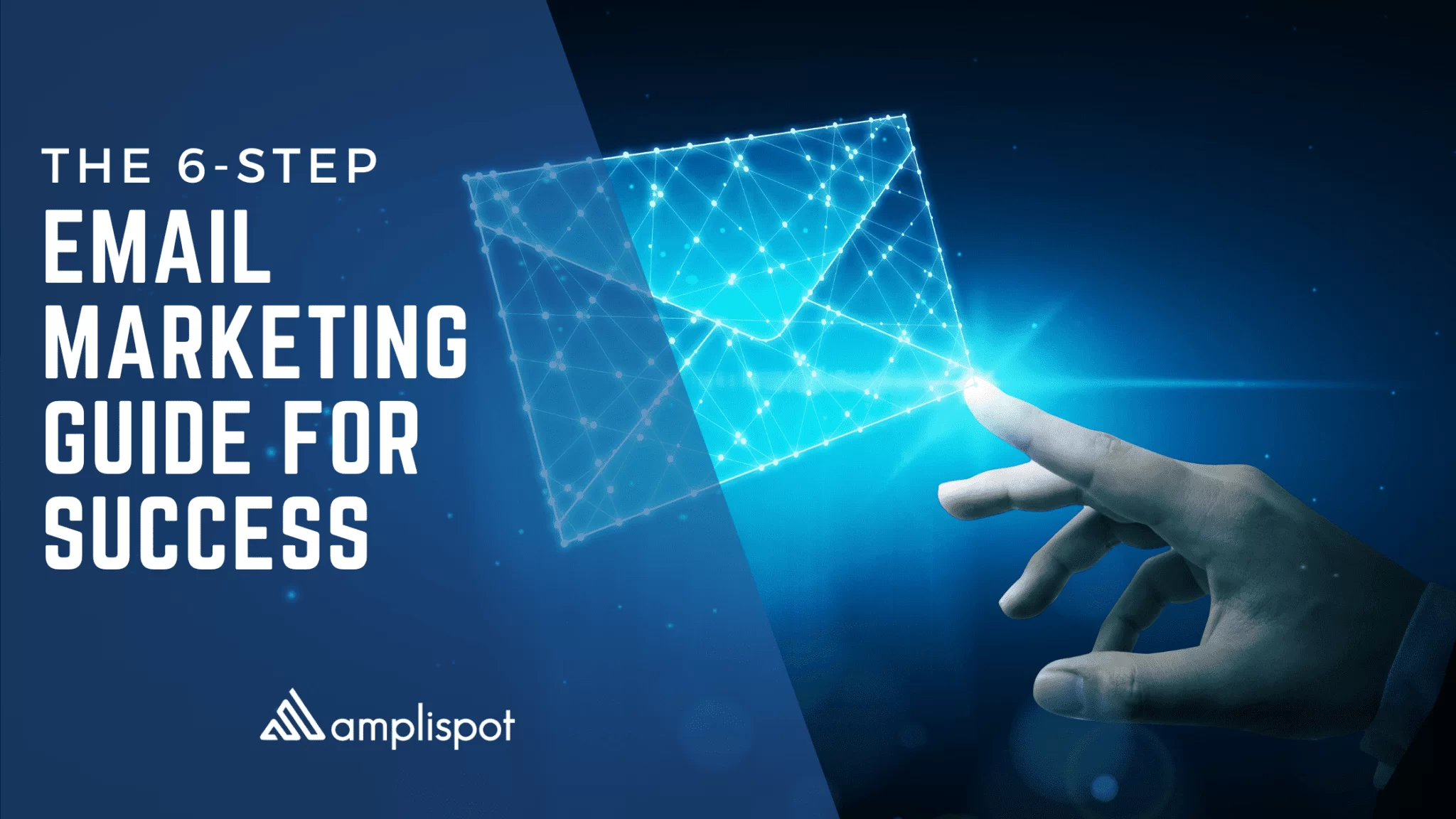 The 6-Step Email Marketing Guide for Success
