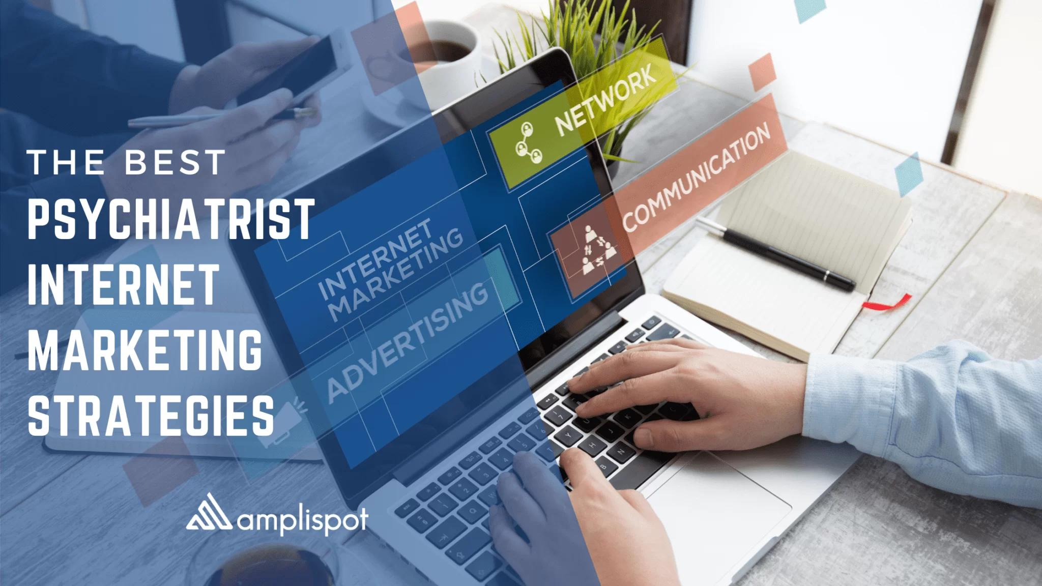 The Best Psychiatrist Internet Marketing Strategies