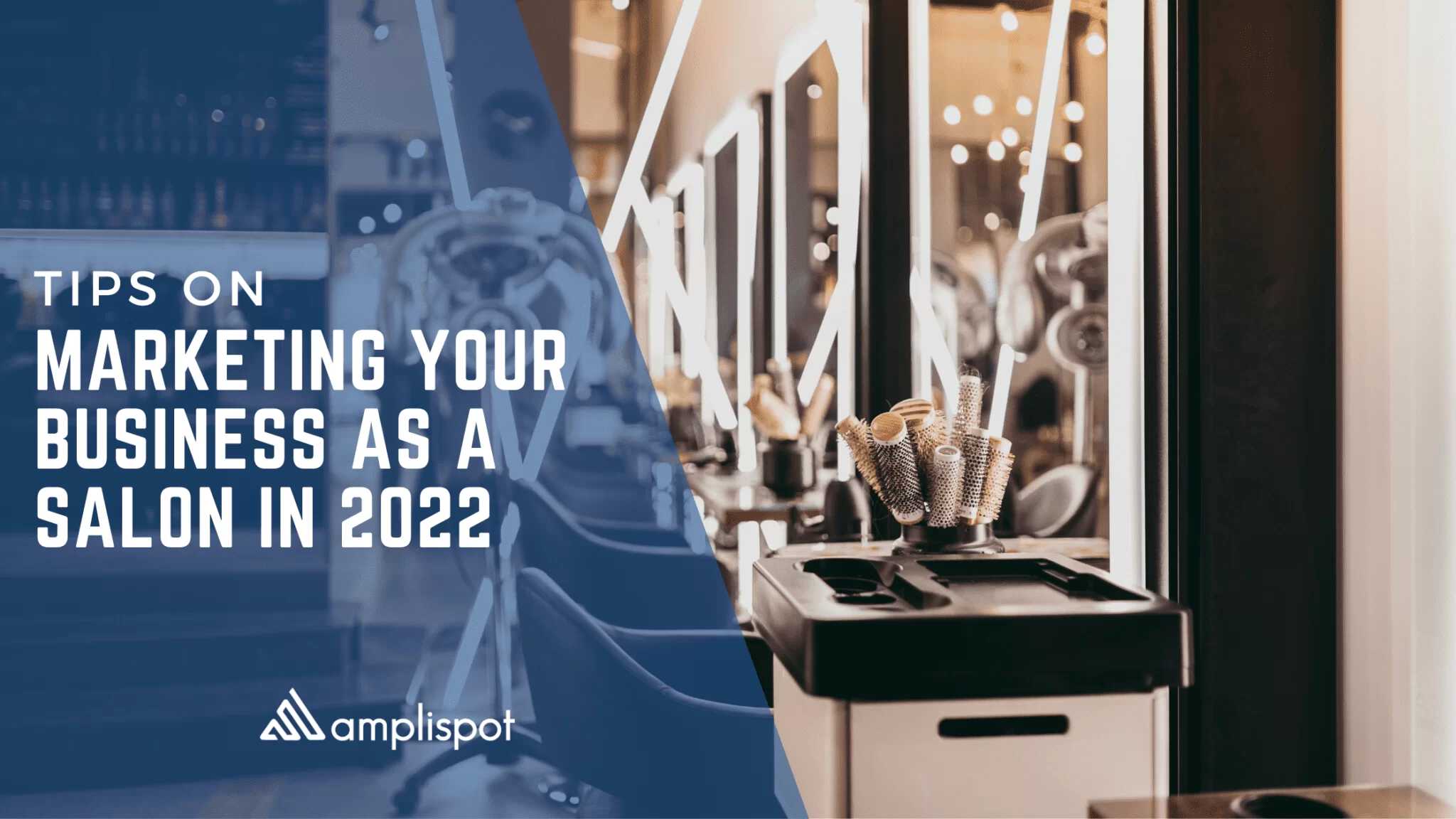 Tips on Marketing Your Business as a Salon in 2022