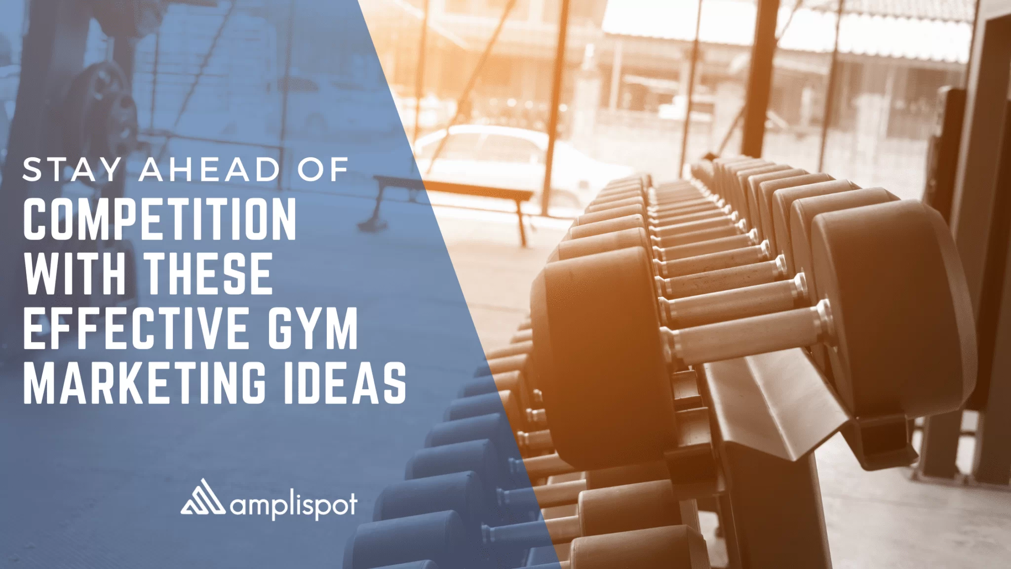 Stay Ahead Of Competition With These Effective Gym Marketing Ideas