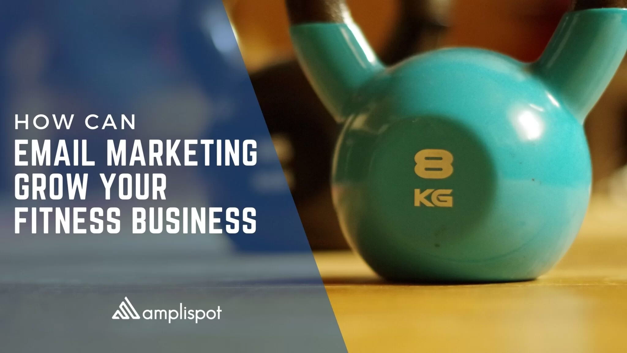 How Can Email Marketing Grow Your Fitness Business