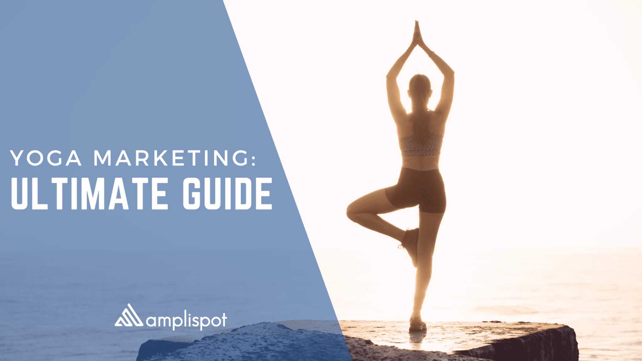 Yoga Marketing: Ultimate Guide