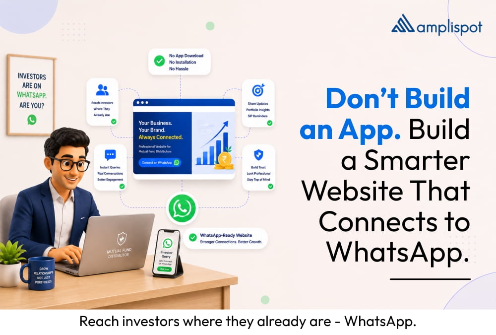 Why Mutual Fund Distributors Don't Need an App, A WhatsApp-Ready Website Is Enough!